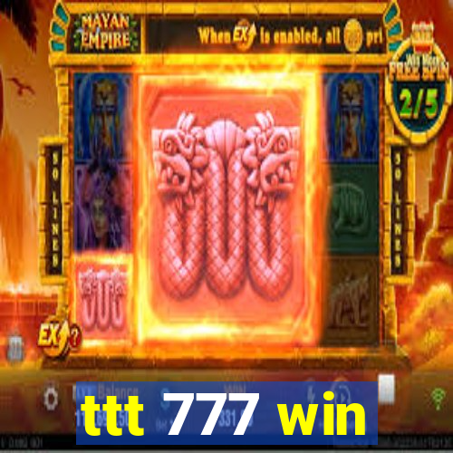 ttt 777 win